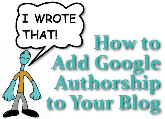 Google Authorship: How to Add It to Your WordPress or Blogger Blog